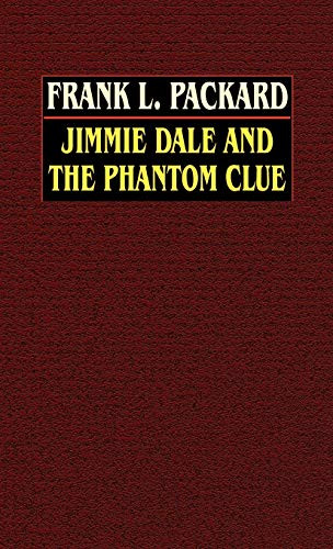 Jimmie Dale and the Phantom Clue, by Frank L. Packard (Hardcover)