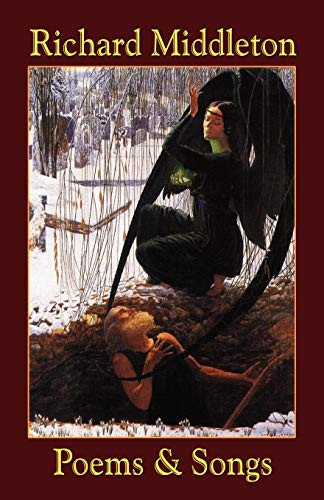 Poems & Songs, by Richard Middleton (Paperback)