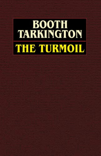 The Turmoil, by Booth Tarkington (Paperback)