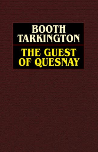 The Guest of Quesnay, by Booth Tarkington (Paperback)