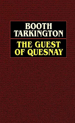 The Guest of Quesnay, by Booth Tarkington (Hardcover)