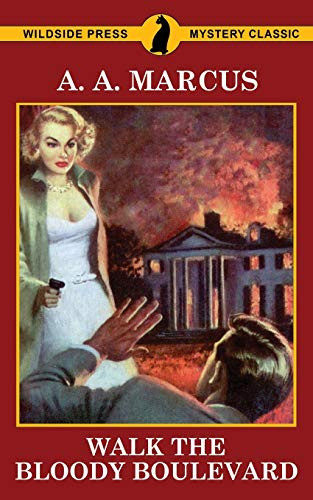 Walk the Bloody Boulevard, by A. A. Marcus (Paperback)