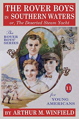 The Rover Boys in Southern Waters: or, The Deserted Steam Yacht, by Arthur M. Winfield (Paperback)