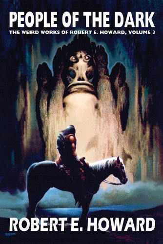 People of the Dark, by Robert E. Howard (Hardcover)