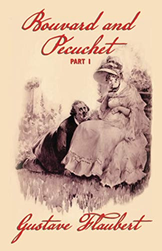 Bouvard and Pecuchet (Part 1), by Gustave Flaubert (Paperback)
