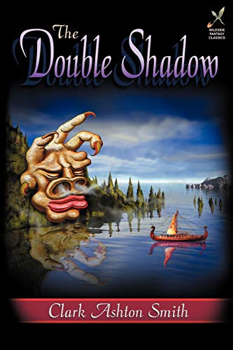 The Double Shadow, by Clark Ashton Smith (Paperback)