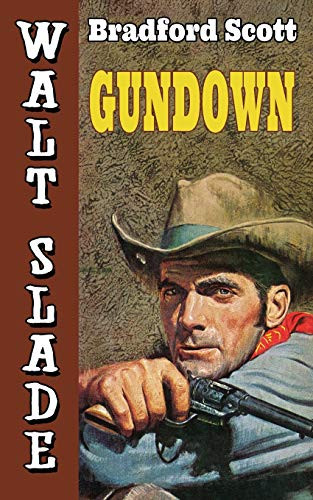 Gundown: A Walt Slade Western, by Bradford Scott (Paperback)