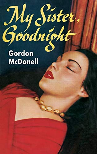 My Sister, Goodnight, by Gordon McDonnell (Paperback)