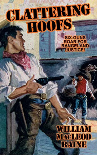 Clattering Hoofs, by William MacLeod Raine (Paperback)