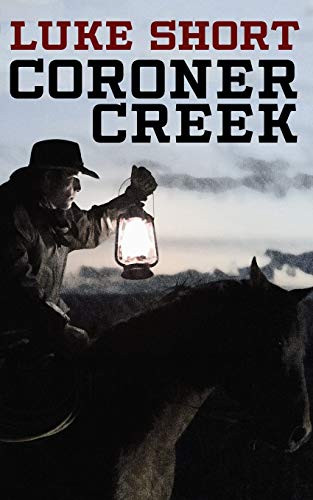 Coroner Creek, by Luke Short (Paperback)