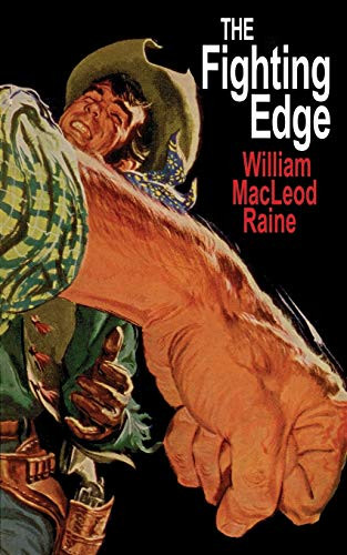 The Fighting Edge, by William MacLeod Raine (Paperback)