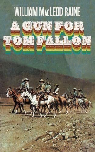 A Gun for Tom Fallon, by William MacLeod Raine (Paperback)