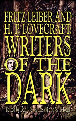 Fritz Leiber and H.P. Lovecraft: Writers of the Dark, by Fritz Leiber and H. P. Lovecraft (Hardcover)
