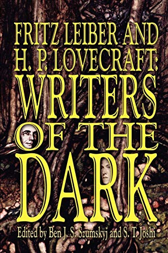 Fritz Leiber and H.P. Lovecraft: Writers of the Dark, by Fritz Leiber and H. P. Lovecraft (Paperback)
