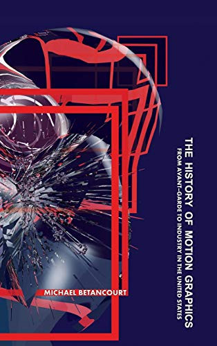 History of Motion Graphics, by Michael Betancourt (Hardcover)
