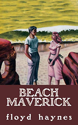 Beach Maverick, by Floyd Haynes (Paperback)