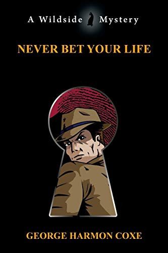 Never Bet Your Life, by George Harmon Coxe (Paperback)