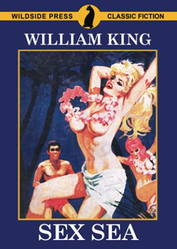 Sex Sea, by William King (Paperback)