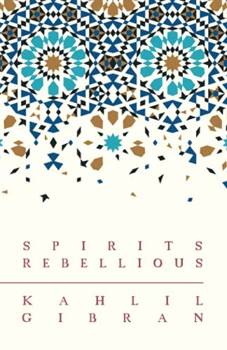 Spirits Rebellious, by Kahlil Gibran (Paperback)
