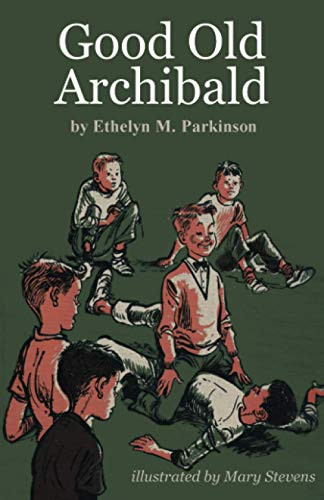 Good Old Archibald, by Ethelyn M., Parkinson (Paperback)