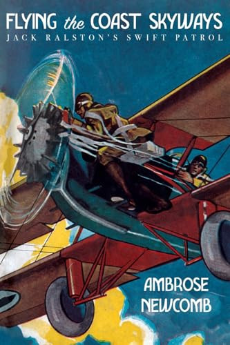 Flying The Coast Skyways, or Jack Ralston's Swift Patrol, by Ambrose, Newcomb (Paperback)