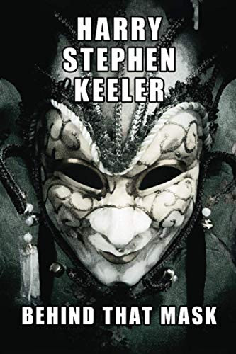 Behind That Mask, by Harry Stephen Keeler (Paperback)