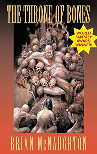 The Throne of Bones, by Brian McNaughton (Hardcover)