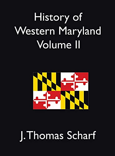 History of Western Maryland Vol. II, by J. Thomas Scharf (Hardcover)