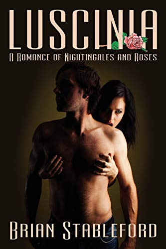 Luscinia: A Romance of Nightingales and Roses, by Brian Stableford (Paperback)