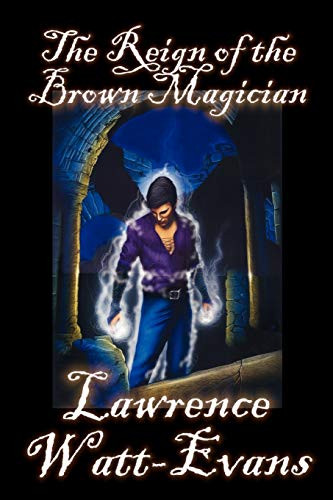 The Reign of the Brown Magician, by Lawrence Watt-Evans (Paperback)