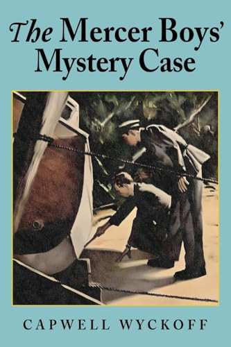The Mercer Boys' Mystery Case, by Capwell Wyckoff (Paperback)