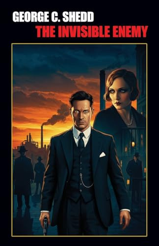 The Invisible Enemy, by George C. Shedd (Paperback)