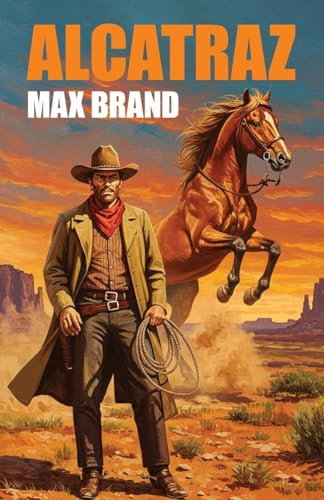 Alcatraz, by Max Brand (Paperback)