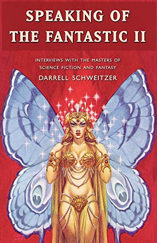 Speaking of the Fantastic II, by Darrell Schweitzer (Paperback)
