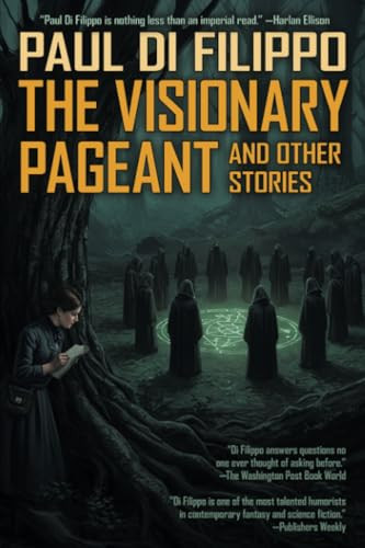 The Visionary Pageant and Other Stories, by Paul Di Filippo (Paperback)