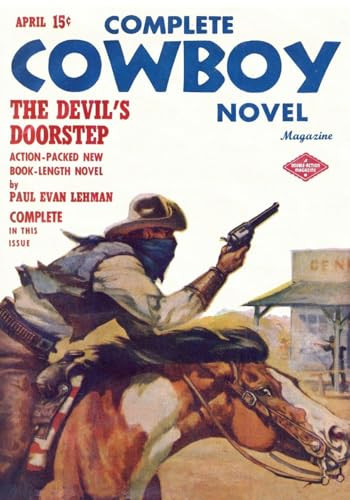 Complete Cowboy Novel Magazine (April 1949), by Paul Evan Lehman, Rex Whitechurch, and Art Kercheval (Paperback)