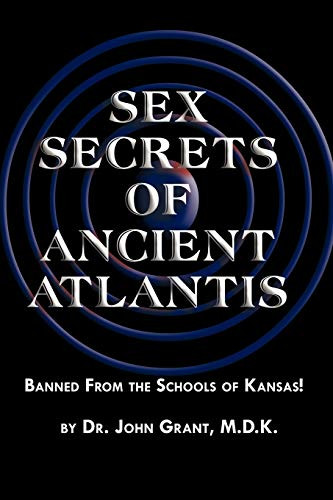 Sex Secrets of Ancient Atlantis, by John Grant (Paperback)