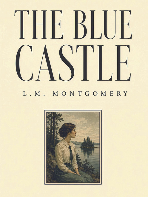 The Blue Castle, by L. M. Montgomery (ePub/pdf)