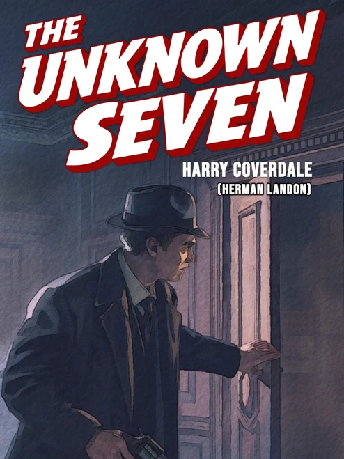 The Unknown Seven: A Detective Story, by Harry Coverdale and Herman Landon (ePub/pdf)