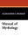 Manual of Mythology, by Alexander S. Murray (Paperback)