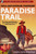 Paradise Trail, by William Byron Mowery (Paperback)