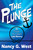 The Plunge, by Nancy G. West (Paperback)