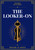 The Looker-On, by William Le Queux (Hardcover)