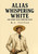 Alias Whispering White and Other Tales from the Pulps, by W.C. Tuttle (Hardcover)