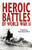 Heroic Battles of World War II, by Howard Oleck (Paperback)