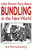 Little Known Facts About Bundling in the New World, by ,A. Monroe, Jr. Aurand (Paperback)