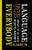 Language for Everybody: What It Is and How to Master It, by Mario Pei (Paperback)