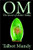Om -- The Secret of Ahbor Valley, by Talbot Mundy (Hardcover)