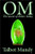 Om -- The Secret of Ahbor Valley, by Talbot Mundy (Paperback)