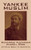 Yankee Muslim, by John Hansen Gurley, Mohammed Alexander Russell Webb, and Alexander Russell Webb (Hardcover)